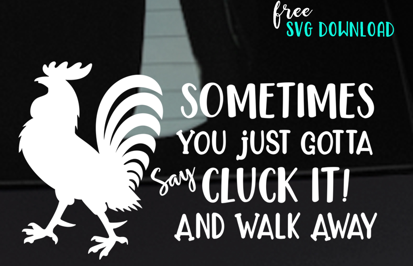 Cluck It Free SVG