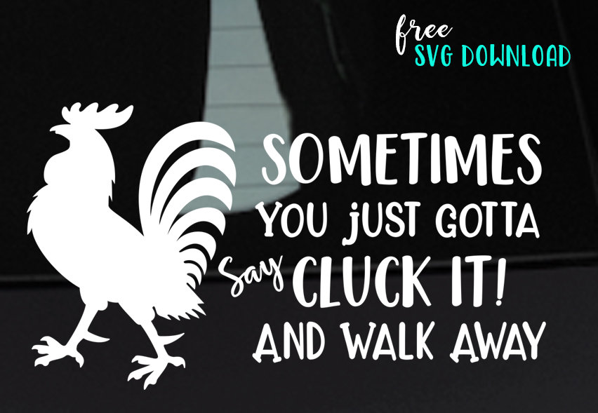 Cluck It Free SVG
