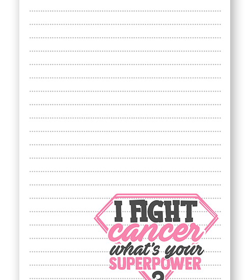 I fight cancer what's your superpower stationery