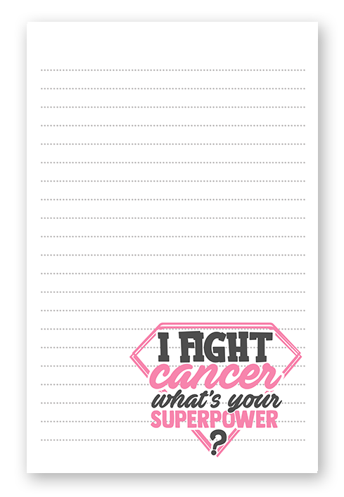 I fight cancer what's your superpower stationery